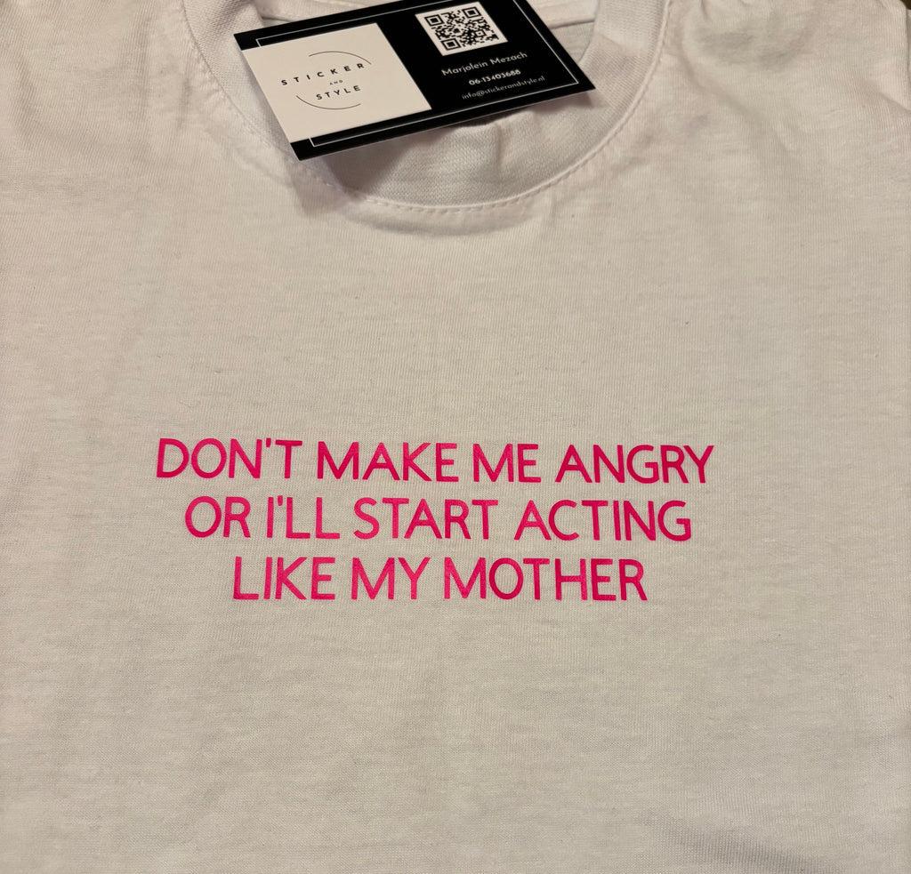Bedrukt t-shirt ´Acting like my mother´