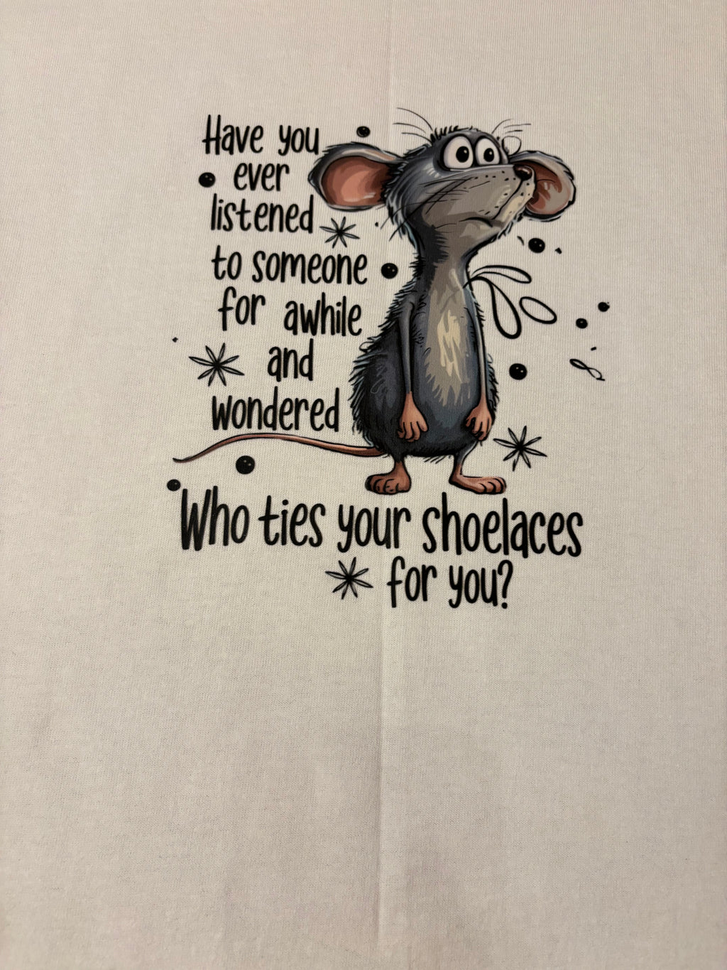 T-shirt met opdruk 'Have you ever'