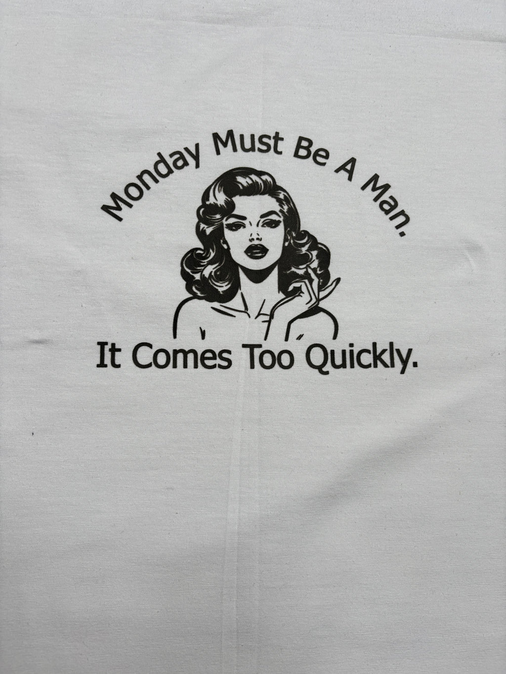 T-shirt met opdruk 'Monday Must Be A Man'