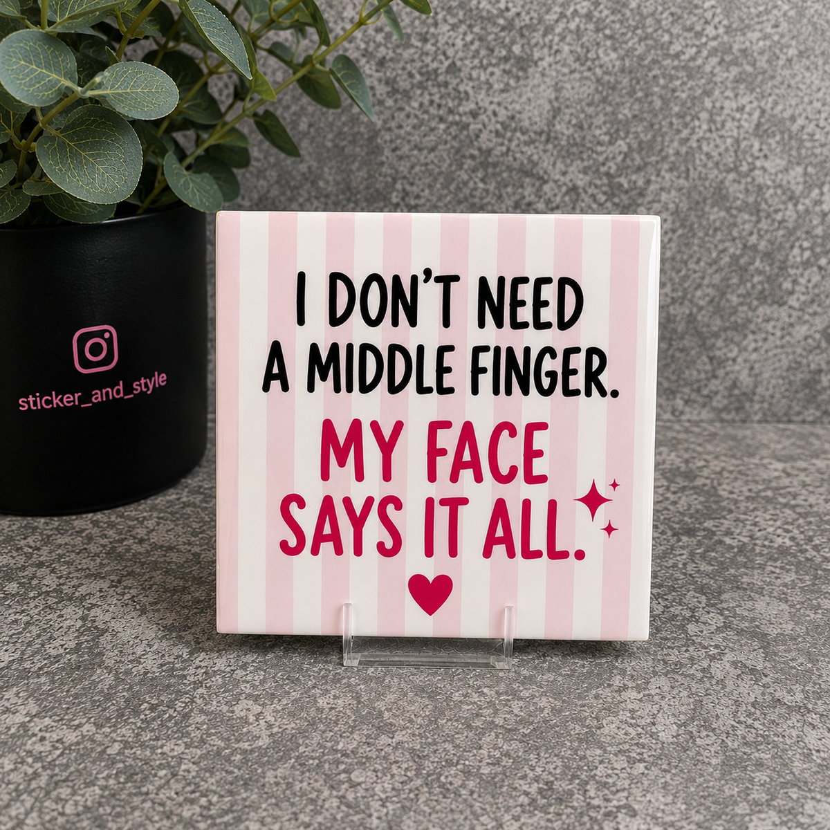 “I don’t need a middle finger. My face says it all.”
